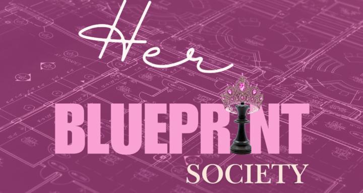 HerBlueprint Society™