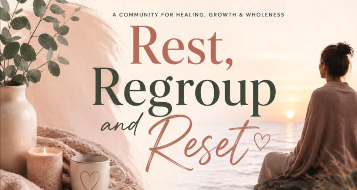 Rest, Regroup, and Reset