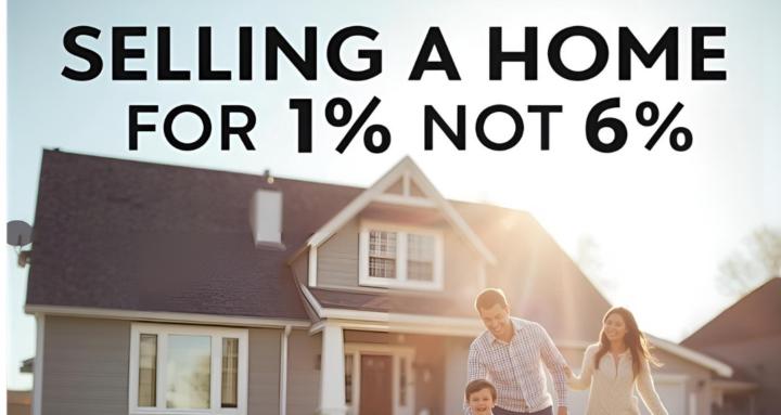 SELL A HOME FOR 1% NOT 6%
