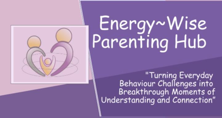 Energy~ Wise Parenting Hub