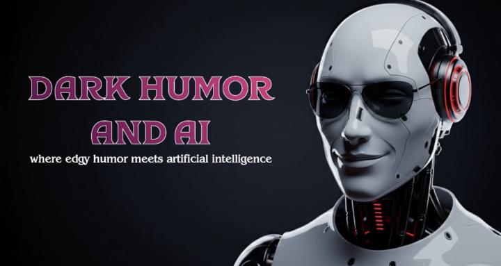 Dark Humor and AI