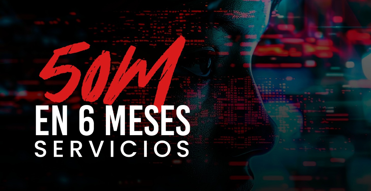 50 Millones en 6 Meses: Servicios
