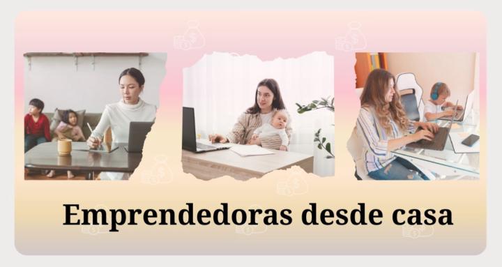 Mumá emprendedoras desde casa
