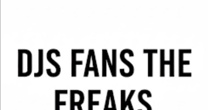 DJ’ - Fan's - The Freaks