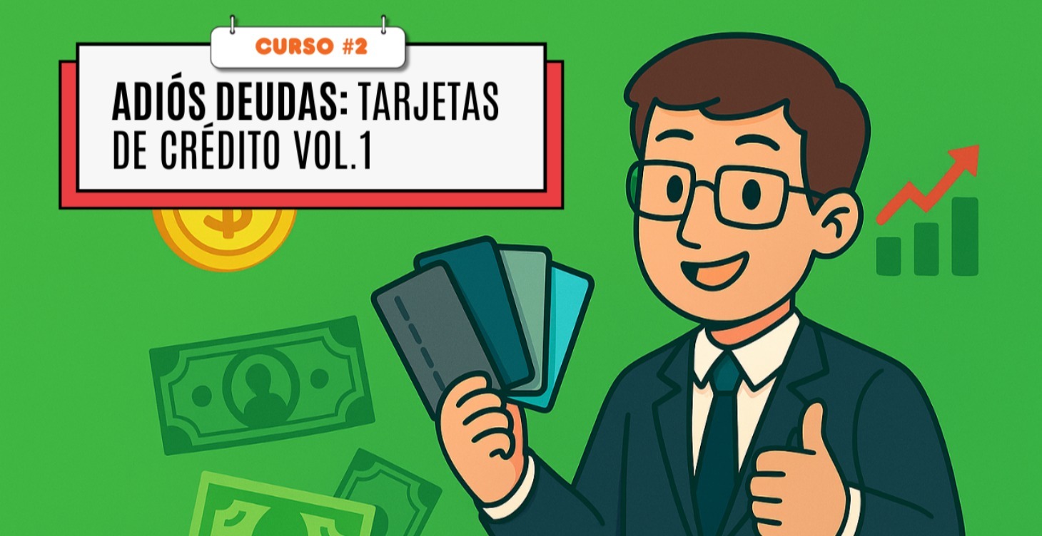 Adiós Deudas: Tarjetas de Crédito Vol.1