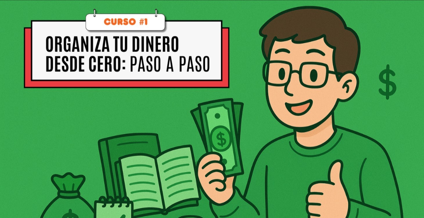 Organiza tu dinero desde cero: paso a paso