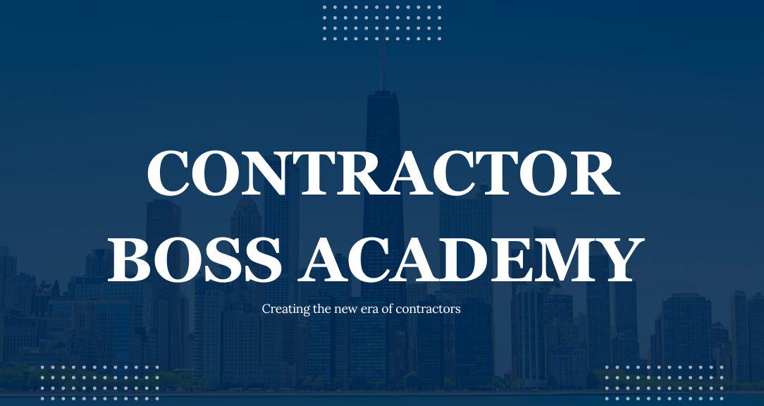 Contractor Boss Academy