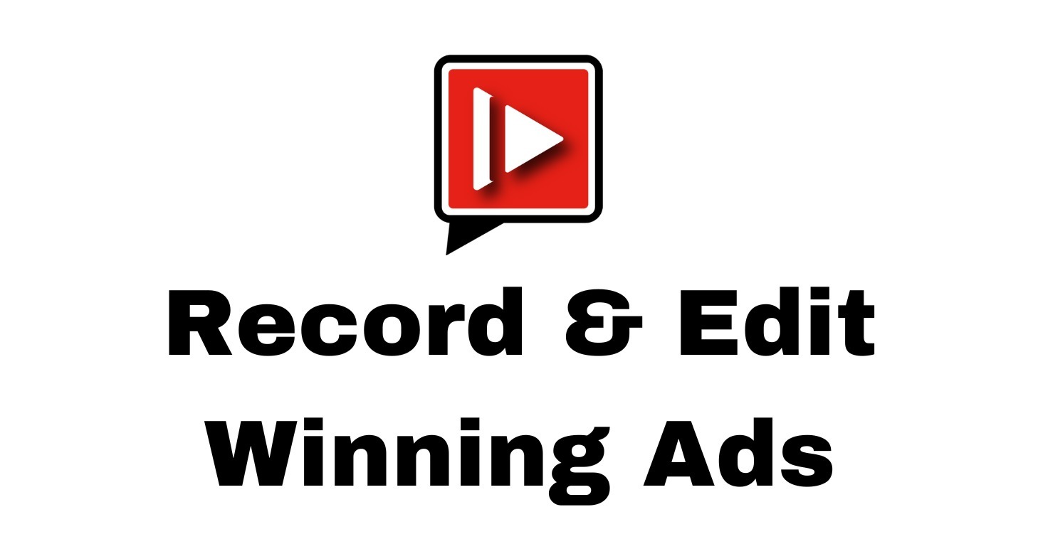 Recording & Editing Ads