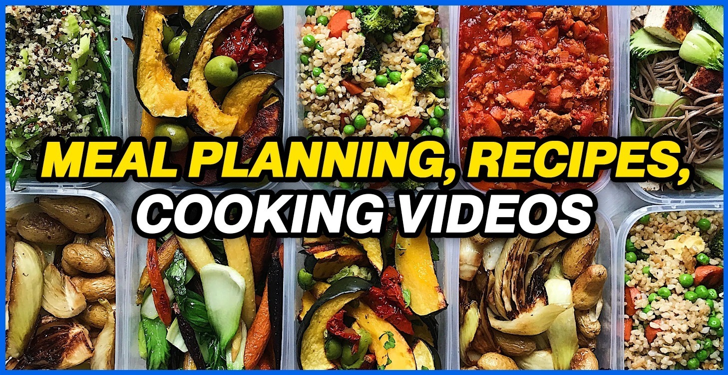 4- Meal Planning,  Cooking Videos w/ Recipes