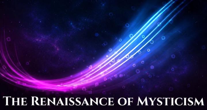 The Renaissance of Mysticism