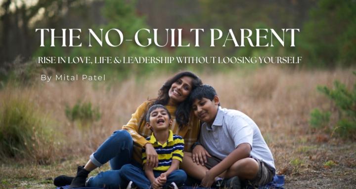 The No-Guilt Parent