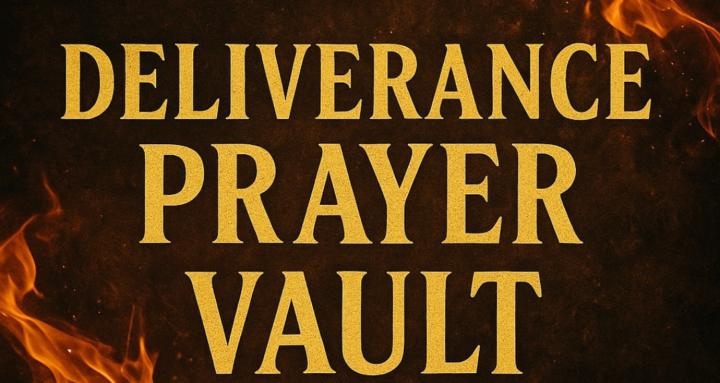 Deliverance Prayer Vault