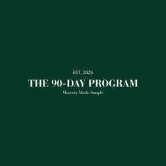 The Ninety Day Program