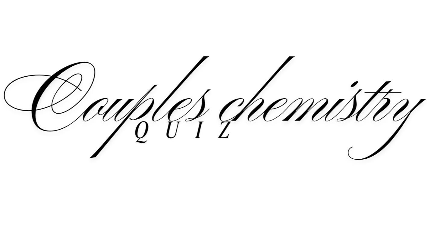 Just about Love: Couples chemistry quiz