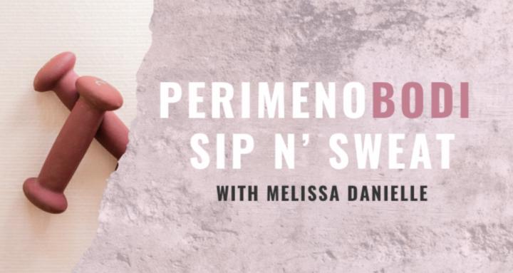 PerimenoBodi Sip & Sweat