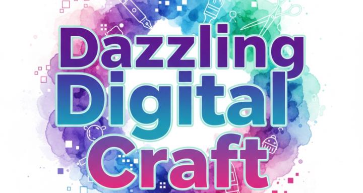 Dazzling Digital Craft
