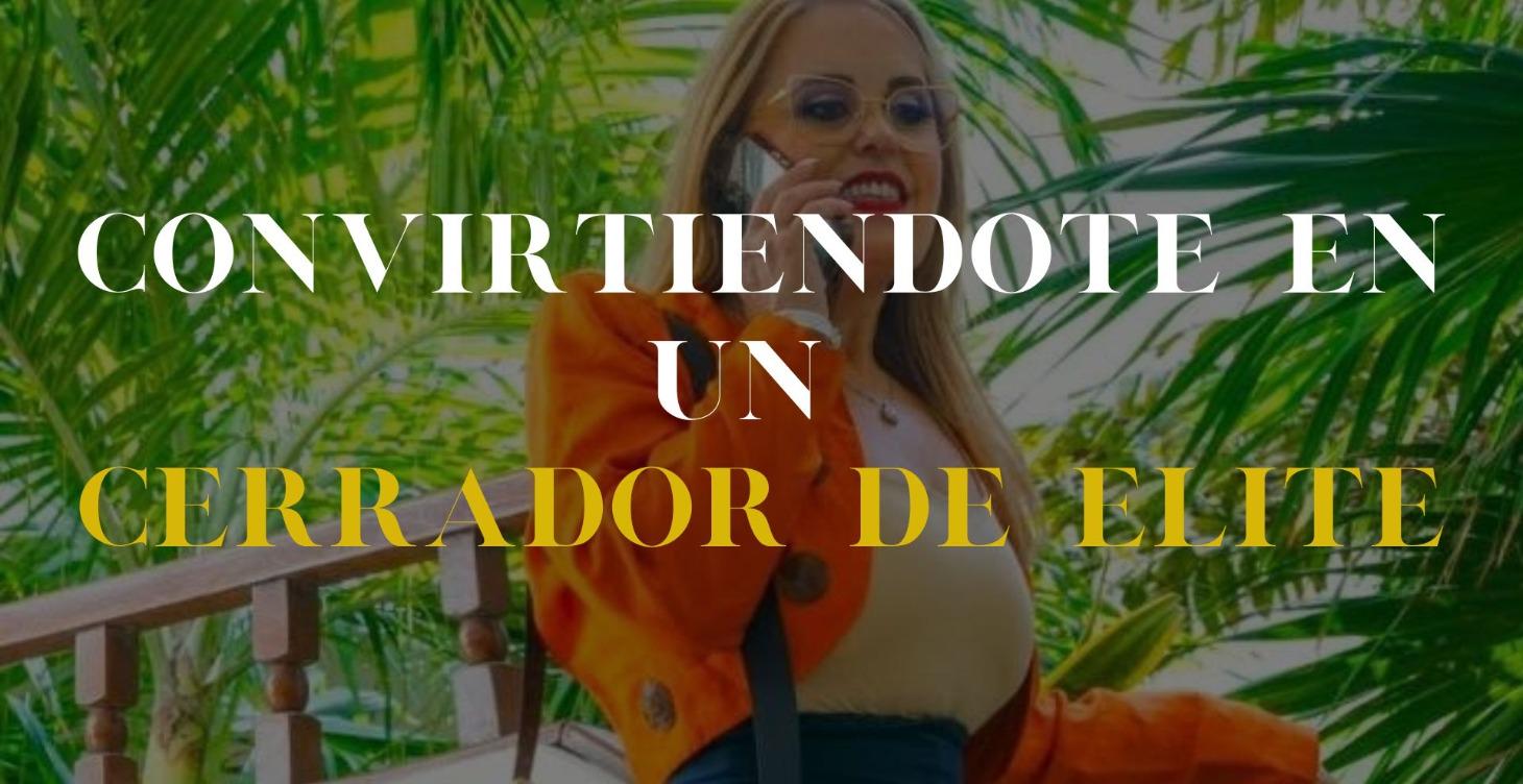 CONVIRTIENDOTE EN UN CERRADOR DE ELITE