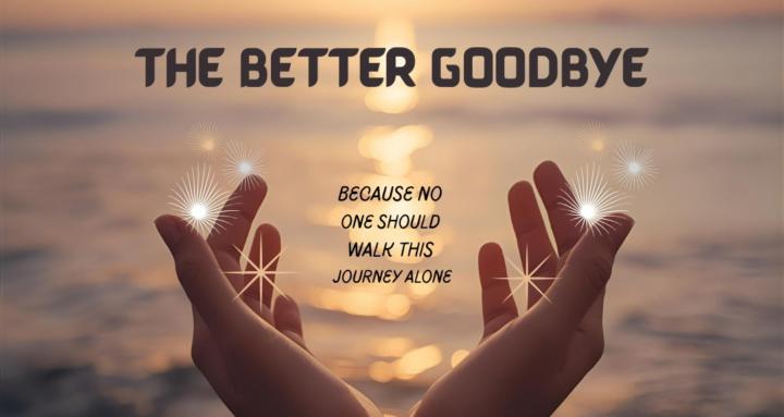 The Better Goodbye