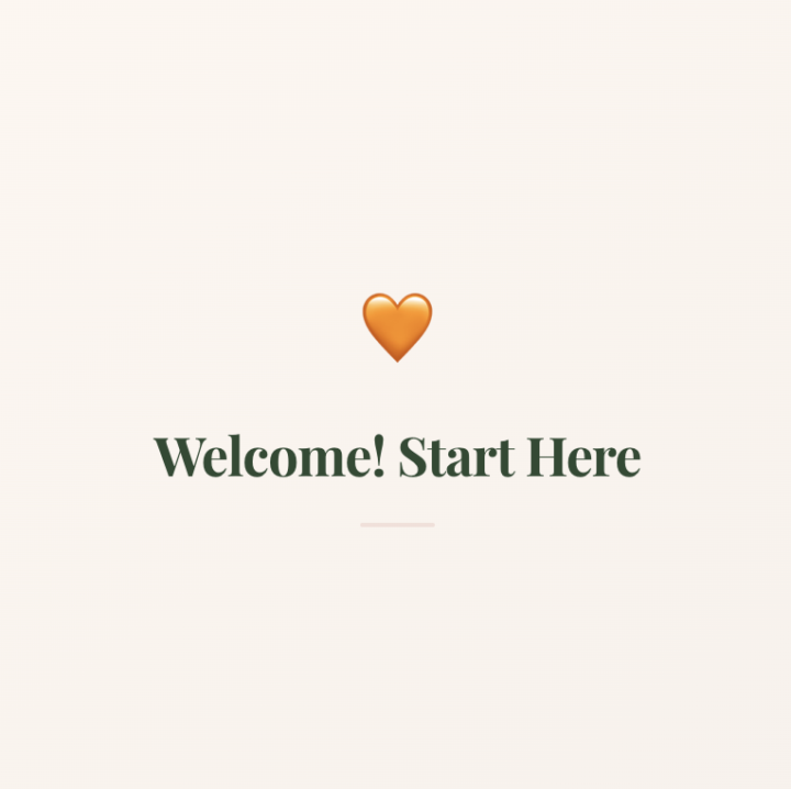 Welcome 🧡 Start Here (Read Full Post)