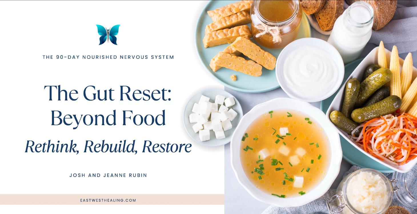 The Gut Reset: Beyond Food