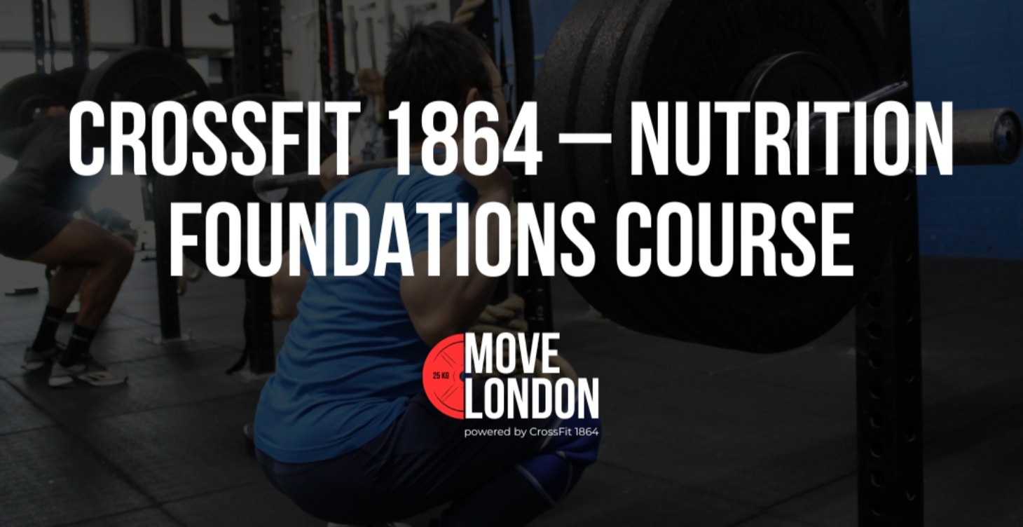 🥦 CROSSFIT 1864 – NUTRITION FOUNDATIONS COURSE