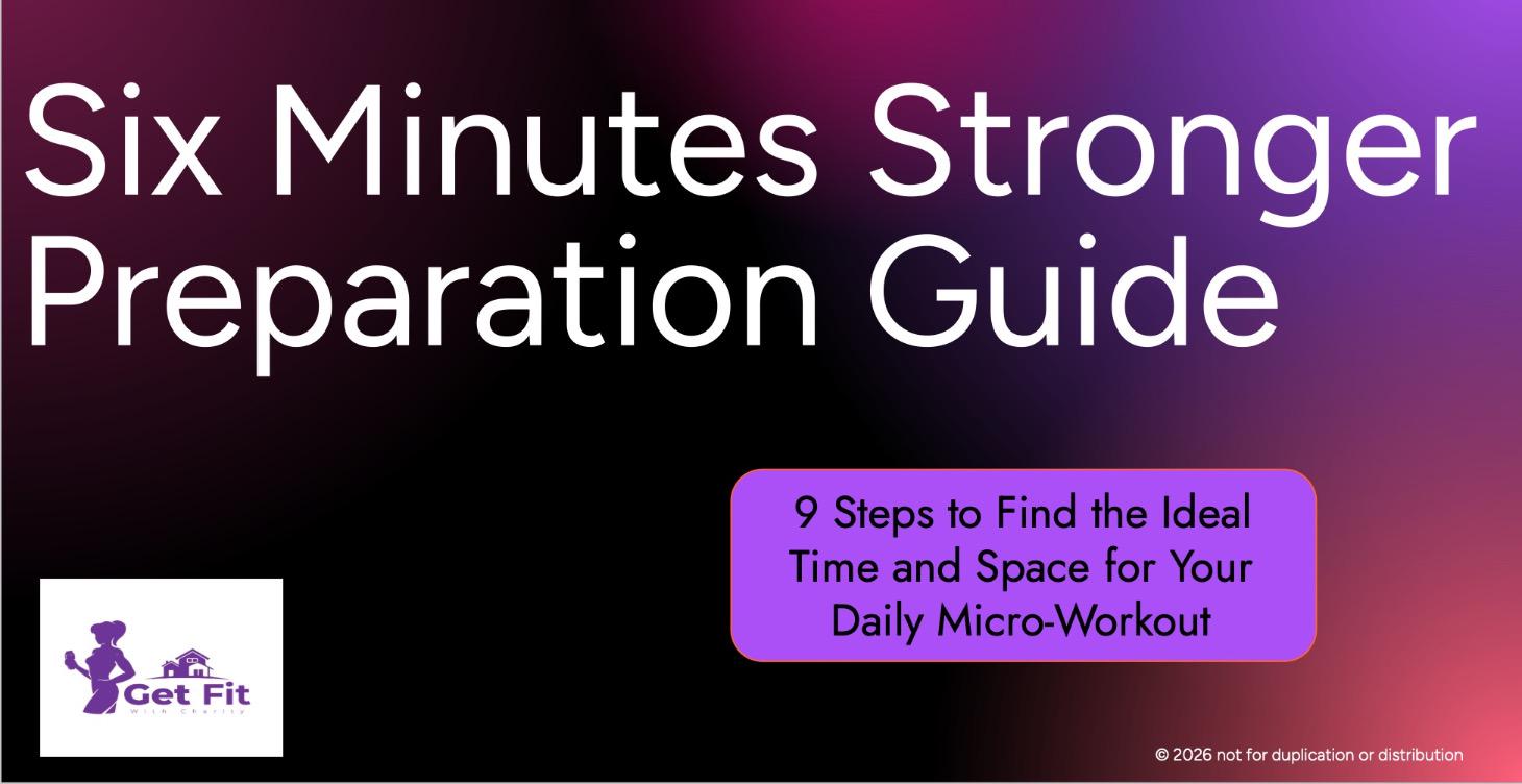 Six Minutes Stronger Preparation Guide