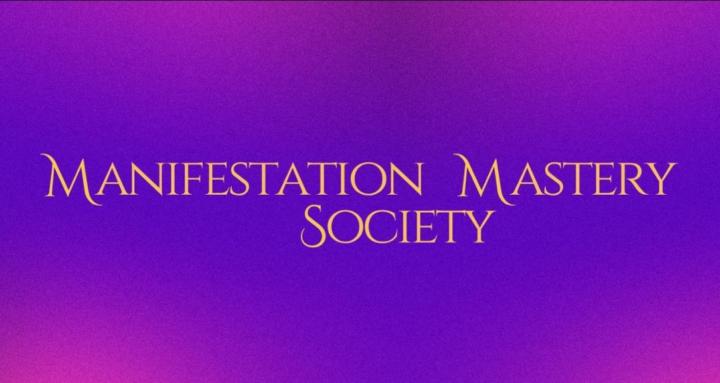 Manifestation Mastery Society