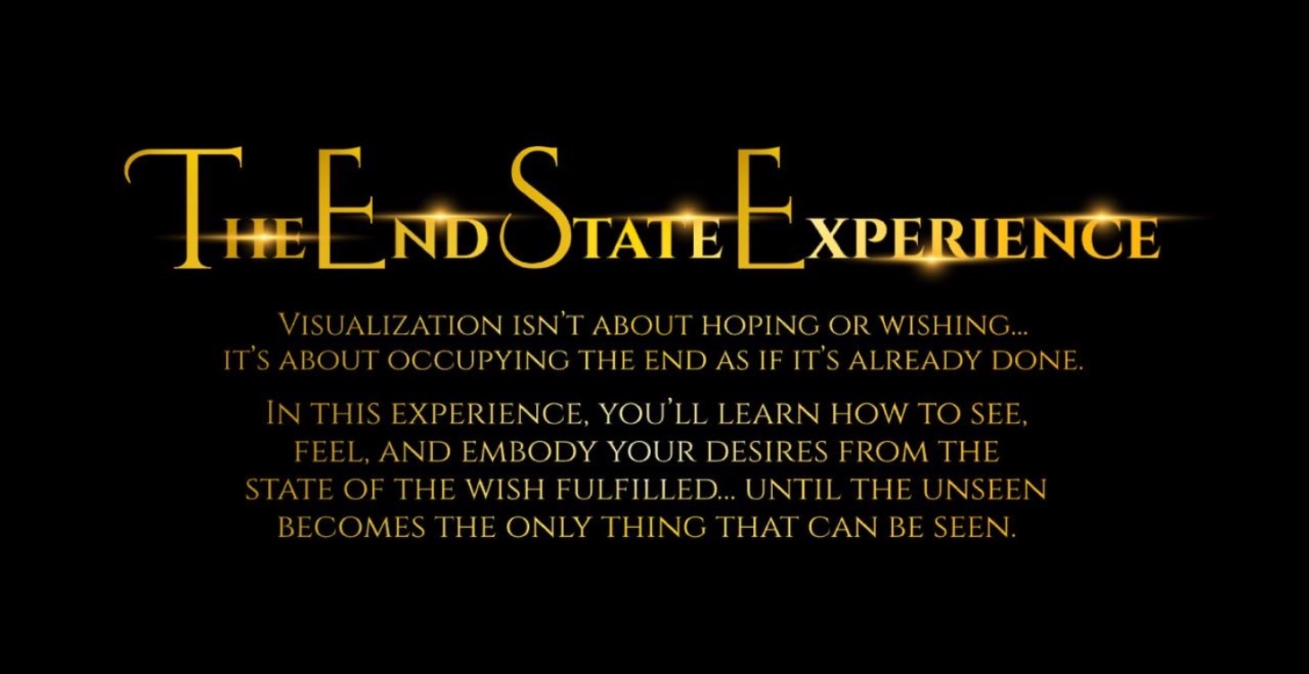 The End State Experience