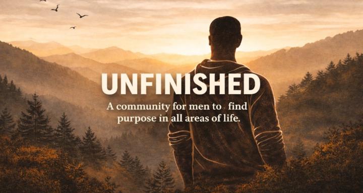 UNFINISHED - Men Made for More