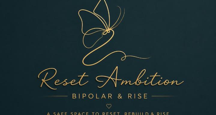 Reset Ambition: Bipolar & Rise