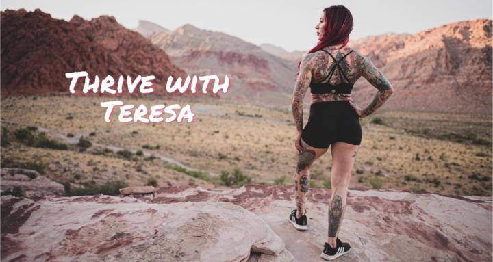 Thrive with Teresa