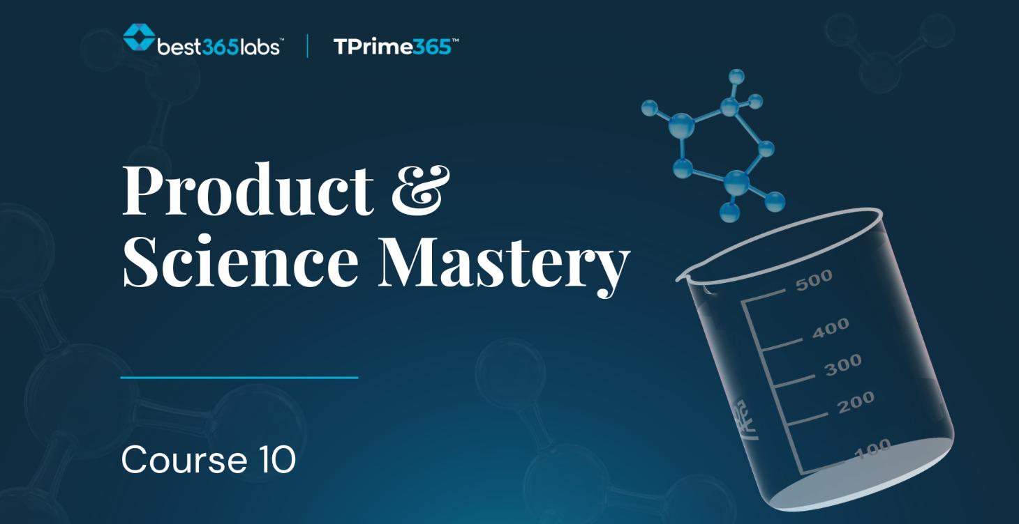 Product & Science Mastery