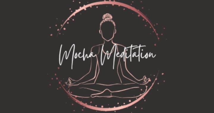Mocha Meditation