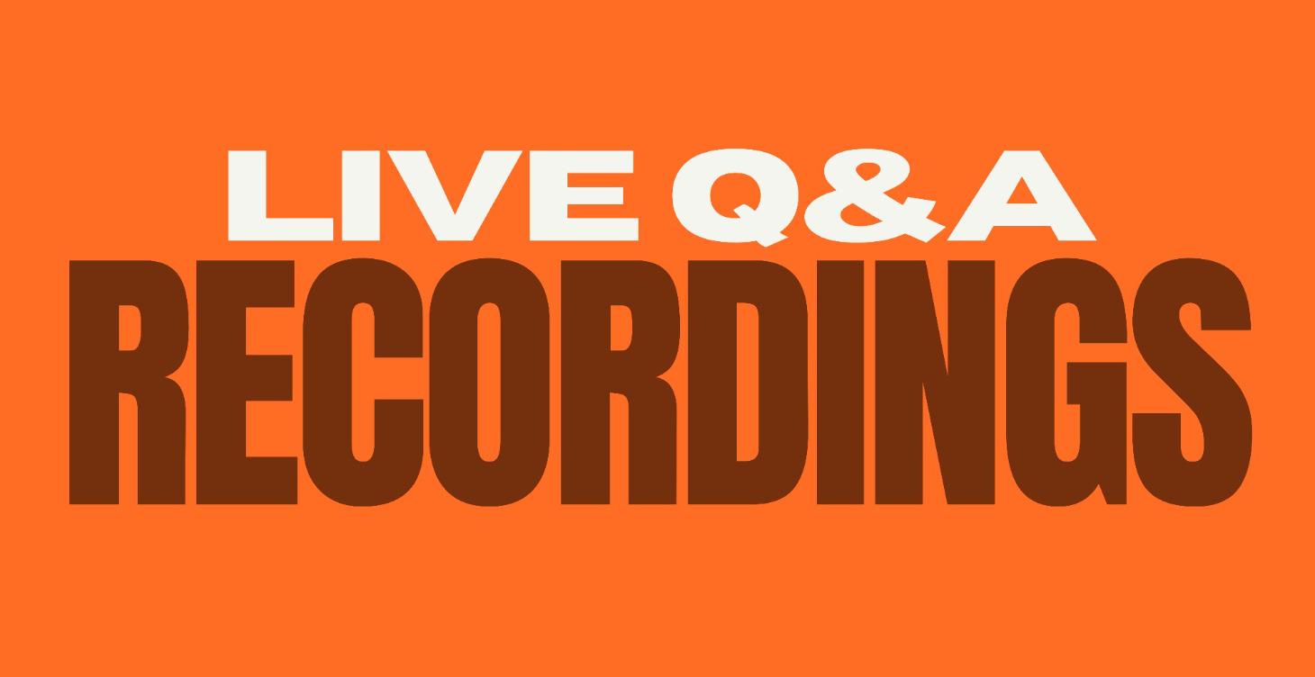 Live Q&A Recordings