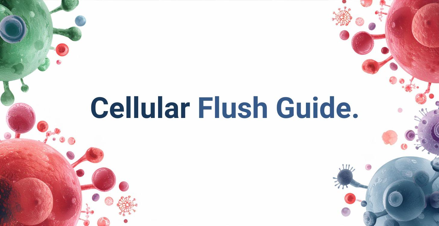 Cellular Flush Protocol