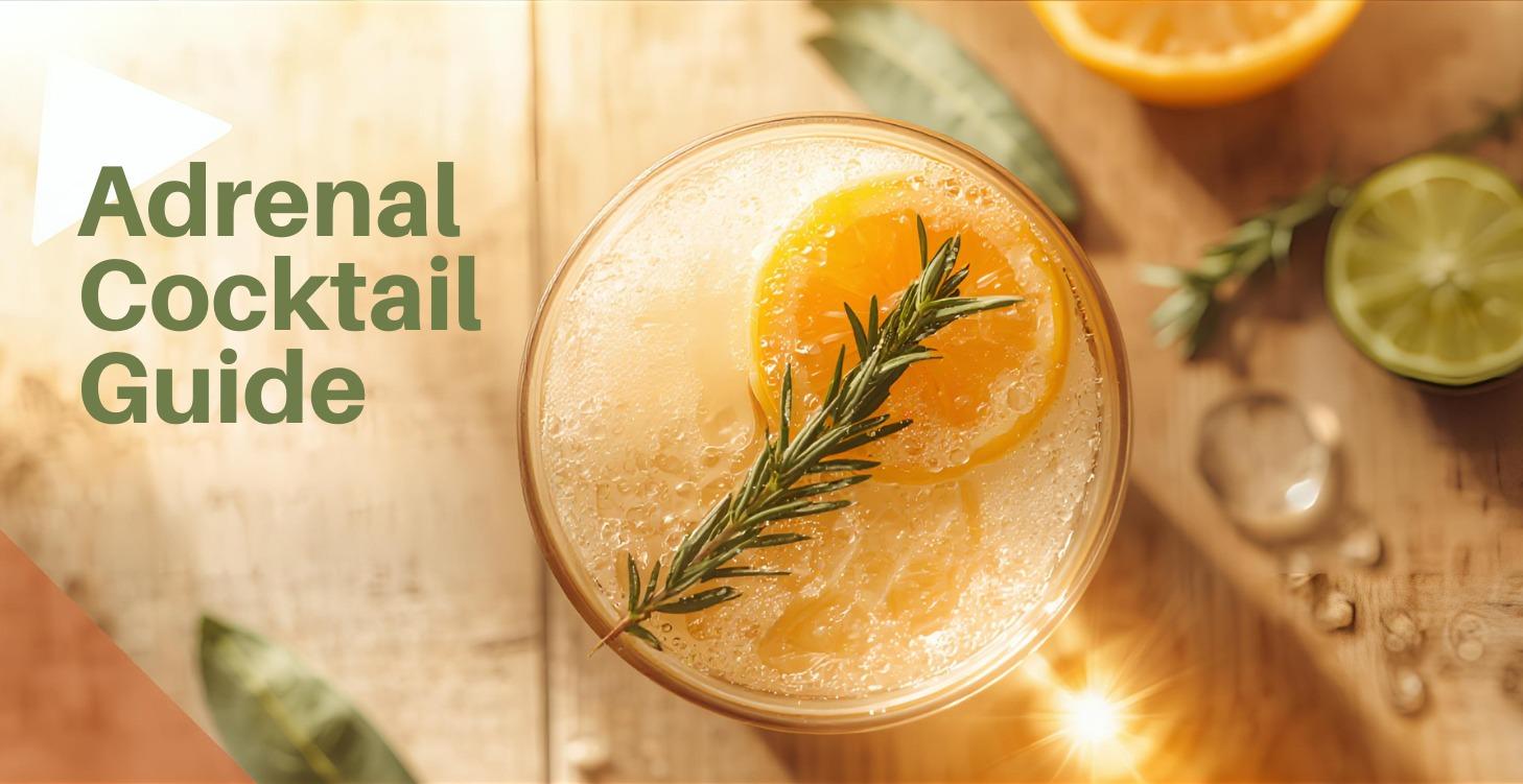 Adrenal Cocktail Guide