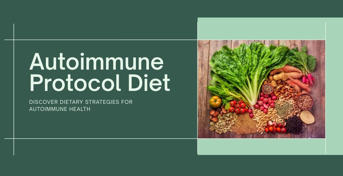 Autoimmune Protocol Diet