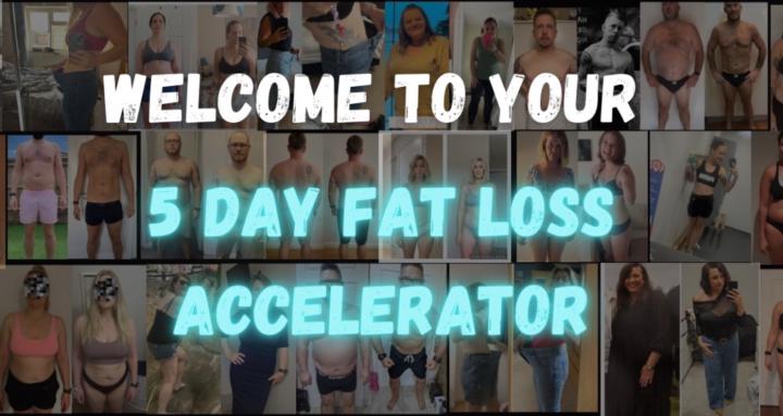 5 Day Fat loss Accelerator