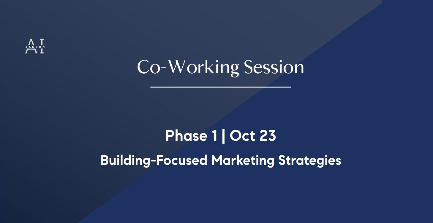 Phase 1 - Building-Focused Marketing Strategies