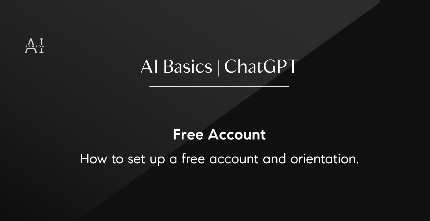 ChatGPT - First Use of Free Account & Orientation