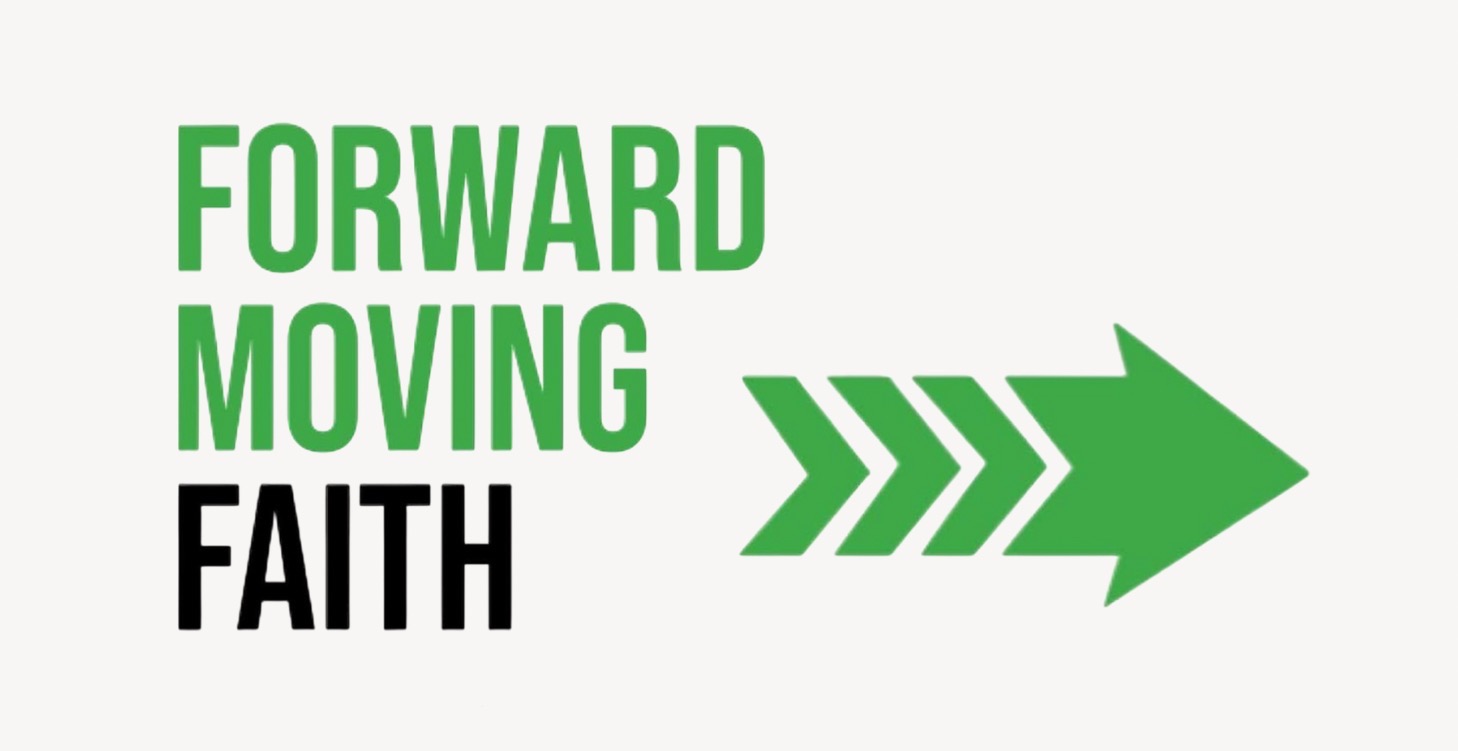 Forward Moving Faith
