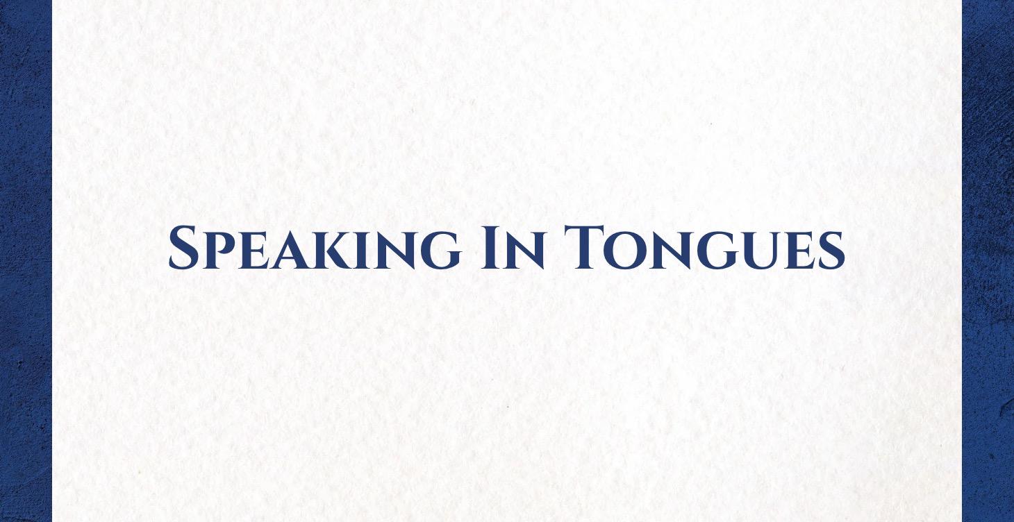 Speaking in Tongues