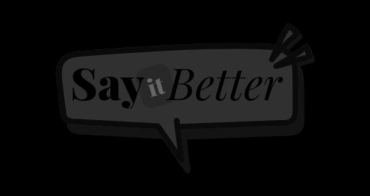 Say it Better 🗨️✅