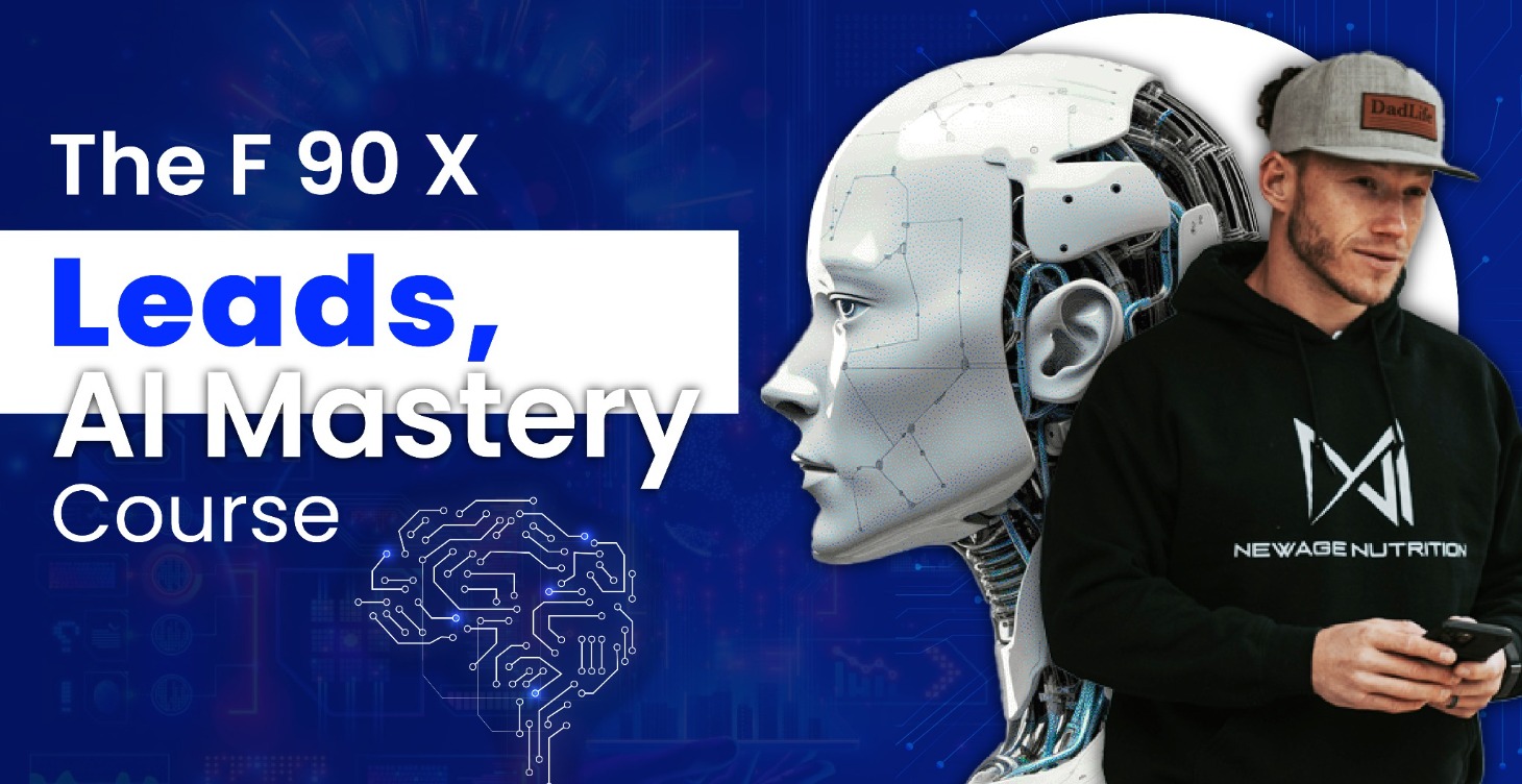 F90X Leads AI Mastery Course - Coming Soon