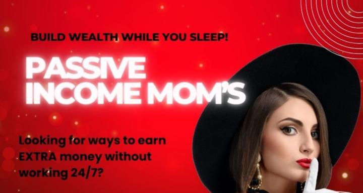 Passive Income Mom's