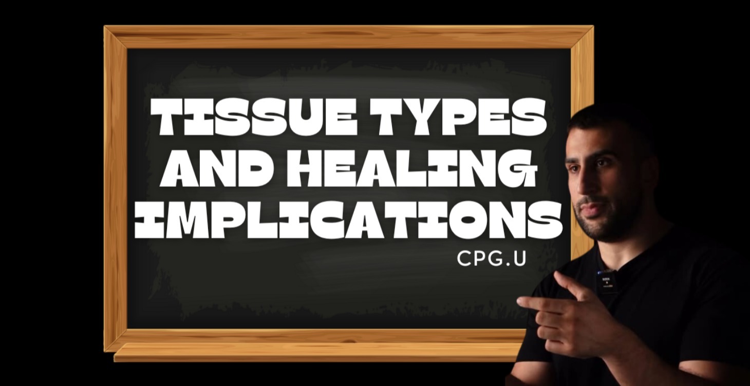 TISSUE TYPES AND HEALING IMPLICATIONS