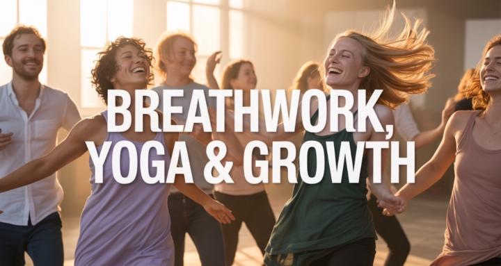Breathwork, Yoga & Growth
