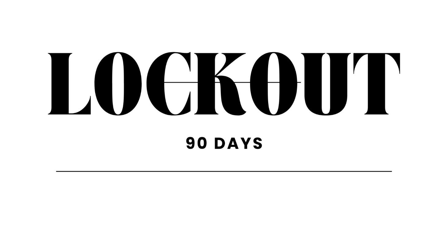 90 Day Lockout