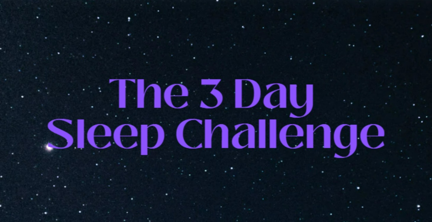 The 3 Day Sleeping Challenge
