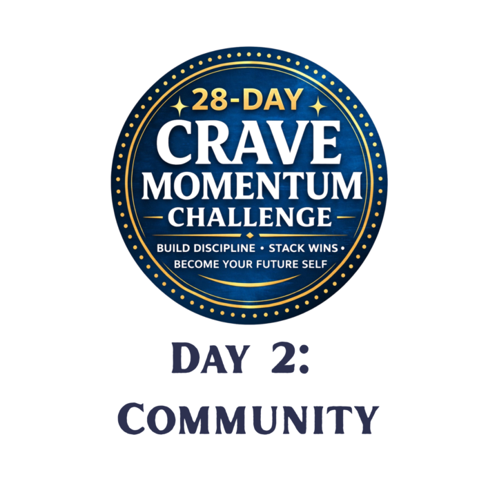 Day 2 - 28 Day C.R.A.V.E. Momentum Challenge